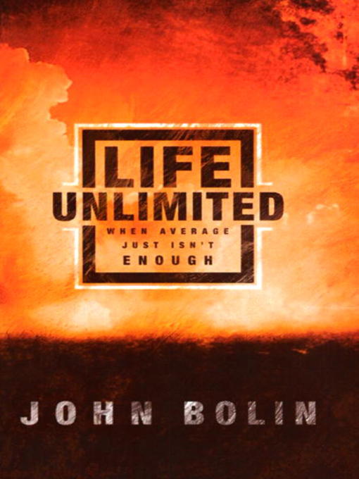 Title details for Life Unlimited by John Bolin - Available